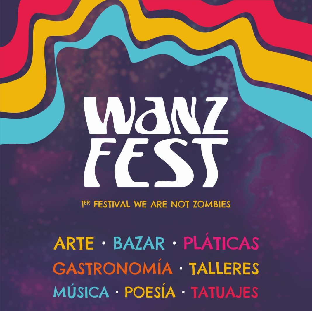 WANZ Fest, We Are Not Zombies, multicultural, community, short documentaries, podcasts, social entrepreneurship, art, daily life, music, food, cinema, activism, passionate humans, concerts, poetry, stand-up comedy, healing, plant use, crypto, NFT, consciousness, spiritual transformation, graphic artists, plastic artists, live mural, tattoo sessions, body artists, energy adjustments, WANZ Meets, Non-Zombie Cinema, Mexican businesses, biocultural gastronomy, social impact, civil association, indigenous rights, social transformation, education in values.