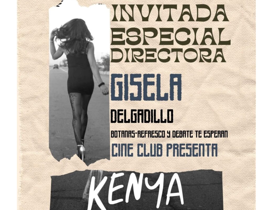 Invitación y debate del documental Kenya de Gisela Delgadillo