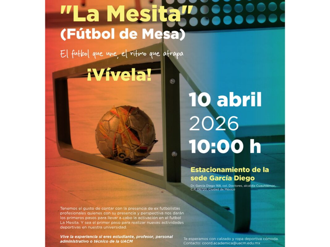 Cartel de la exhibición “La Mesita” fútbol de mesa en la UACM, evento deportivo el 10 de abril de 2026 en Ciudad de México