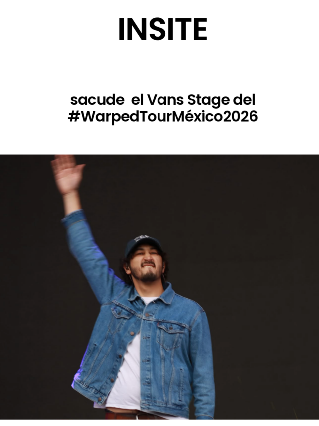 INSITE sacude el Vans Warped